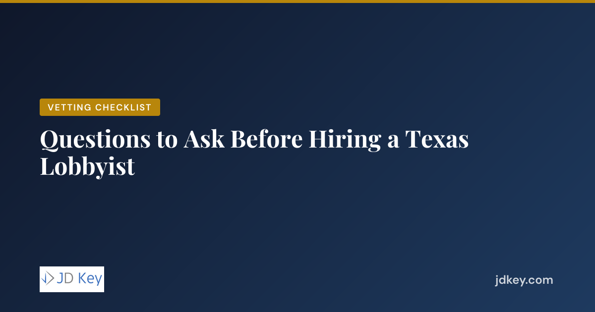 How to Hire a Texas Lobbyist Without Costly Surprises